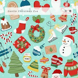 1 Gentle Christmas Eve - Slow Christmas Songs