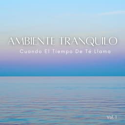 Ambiente Tranquilo: Cuando El Tiempo De Té Llama Vol. 1 - Vaca helada