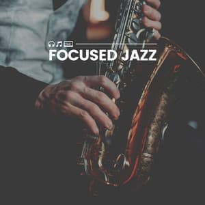 Focused Jazz - Classic Jazz