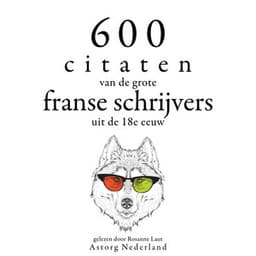 600 citaten van de grote Franse schrijvers uit de 18e eeuw - Voltaire