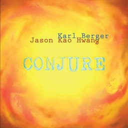Conjure - Jason Kao Hwang