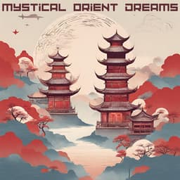 Mystical Orient Dreams - Chinese Yang Qin Relaxation Man