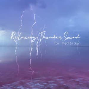 Relaxing Thunder Sound for Meditation: Music Therapy, 3D Sound Effects Nature Sounds, Thunderstorm Relaxation, A Sound of Thunder - Healing Rain Sound Academy