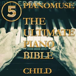 The Ultimate Piano Bible - Child 5 of 5 - Unknown
