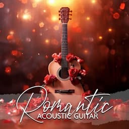 Romantic Acoustic Guitar – Soulful Ringtones: Acoustic Music, Relaxing String Melody - Acoustic Guitar Zone