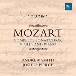 Mozart: Complete Sonatas for Violin and Piano, Vol. 5 - Wolfgang Amadeus Mozart