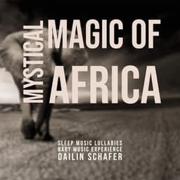 Mystical Magic of Africa - Sleep Music Lullabies