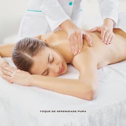 Toque de Serenidade Pura - Relaxamento