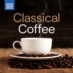 Classical Coffee - Wolfgang Amadeus Mozart