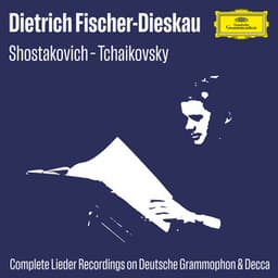 Fischer-Dieskau Lieder A-Z: Shostakovich – Tchaikovsky - Dietrich Fischer-Dieskau