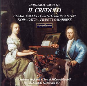 Cimarosa: Il credulo - Cesare Valletti