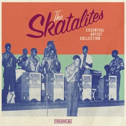 Essential Artist Collection – The Skatalites - The Skatalites