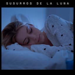Susurros de la Luna - Dormir Bien