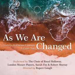 Carson Cooman: As We Are Changed, Op. 1340 - Carson Cooman