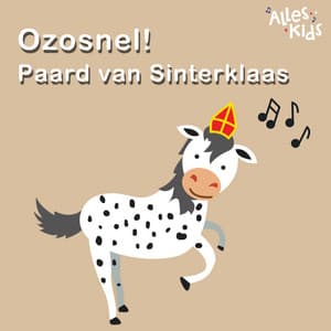 Ozosnel Paard van Sinterklaas - Alles Kids