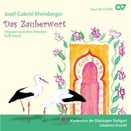 Rheinberger: Das Zauberwort, Op. 153 - Josef Rheinberger