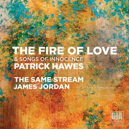 Patrick Hawes: The Fire of Love & Songs of Innocence - Patrick Hawes