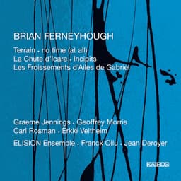 Brian Ferneyhough: Terrain - Brian Ferneyhough