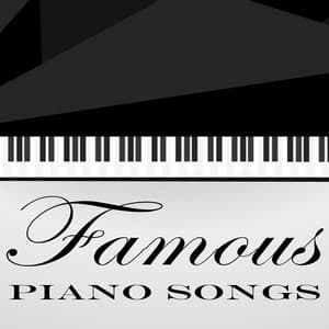 Famous Piano Songs - Piano Relaxation