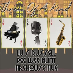 Three of a Kind: Luis Russell, Pee Wee Hunt, Firehouse Five - Luis Russell