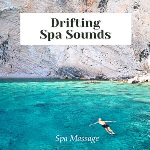 Drifting Spa Sounds - Spa Massage