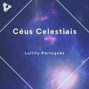 Céus Celestiais - Lullify Português