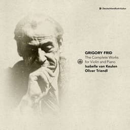 Frid: The Complete Works for Violin and Piano - Grigory Frid