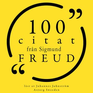 100 citat från Sigmund Freud - Sigmund Freud