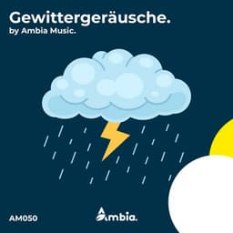 Gewittergeräusche - Ambia Music