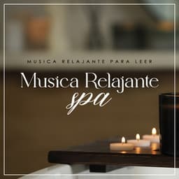 Musica Relajante Spa - Música Relajante Para Leer