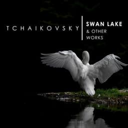 'Swan Lake' and other works by Tchaikovsky - Pyotr Ilyich Tchaikovsky