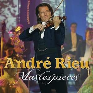 Masterpieces - André Rieu