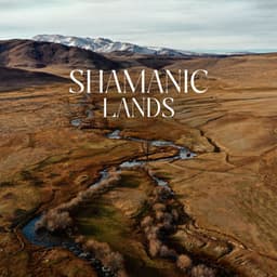 Shamanic Lands: Spiritual Healing Sounds, Flute & Drumms Sounds - World Travel Unit