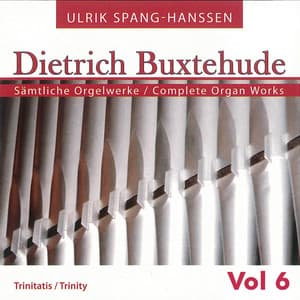 Buxtehude: Complete Organ Works, Vol. 6 - Dietrich Buxtehude