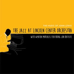 The Music of John Lewis - Jazz At Lincoln Center Orchestra