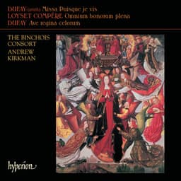 Dufay: Missa Puisque je vis & Other Works - The Binchois Consort