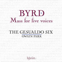Byrd: Mass for Five Voices; Ave verum corpus; Lamentations & Other Works - William Byrd