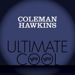 Coleman Hawkins: Verve Ultimate Cool - Coleman Hawkins