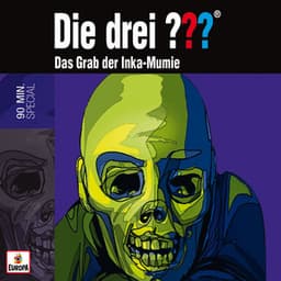 Das Grab der Inka-Mumie - Die drei ???