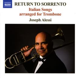 Return To Sorrento - Italian Songs Arranged for Trombone - Joseph Alessi