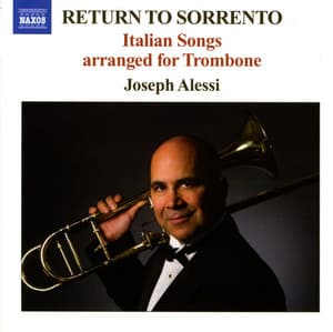Return To Sorrento - Italian Songs Arranged for Trombone - Joseph Alessi