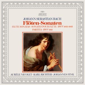 Bach: Partita BWV 1013, Flute Sonatas BWV 1033, 1034 & 1035 - Johann Sebastian Bach
