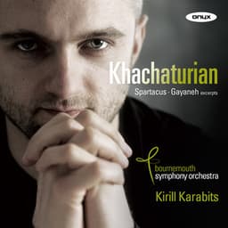 Khachaturian: Spartacus & Gayaneh - Aram Khachaturian