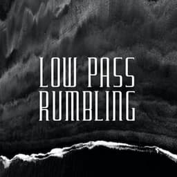 Low Pass Rumbling - Binaural Beats Work Music