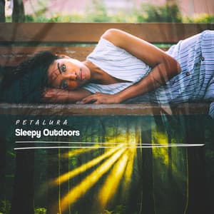 Sleepy Outdoors - Petalura