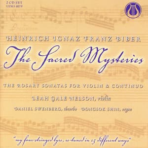 Biber: The Sacred Mysteries - Heinrich Ignaz Franz von Biber