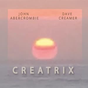 Creatrix - John Abercrombie