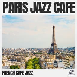 Paris Jazz Café - French Café Jazz