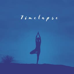 Timelapse - Yoga Music