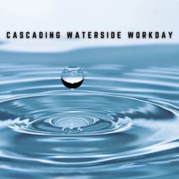 Music to Boost Efficiency: Cascading Waterscapes - Noise of Water